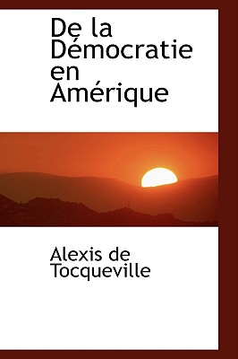 de La Democratie En Amerique - de Tocqueville, Alexis