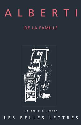 de La Famille - Alberti, Leon Battista, and Castro, Maxime (Translated by), and Paoli, Michel (Preface by)