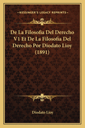 de La Filosofia del Derecho V1 Et de La Filosofia del Derecho Por Diodato Lioy (1891)