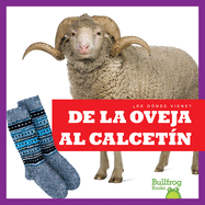 de la Oveja Al Calcet?n (from Sheep to Sock)