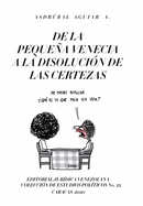 de la Pequea Venecia a la Disoluci?n de Las Certezas