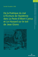 De la Po?tique du mal ? l'?criture de l'?pid?mie dans "La Peste" d'Albert Camus et "Le Hussard sur le toit" de Jean Giono