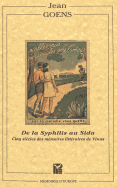 de la Syphilis Au Sida: Cinq Si?cles Des M?moires Litt?raires de V?nus