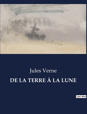 de la Terre  La Lune - Verne, Jules