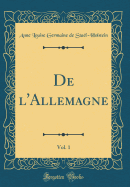 de L'Allemagne, Vol. 1 (Classic Reprint)