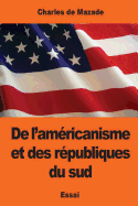 de L'Americanisme Et Des Republiques Du Sud