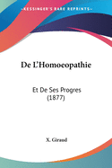 De L'Homoeopathie: Et De Ses Progres (1877)