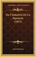 de L'Industrie de La Papeterie (1853)