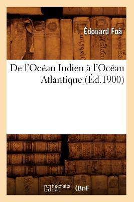 de l'Ocan Indien  l'Ocan Atlantique (d.1900) - Fo, douard