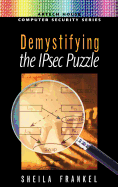 De-mystifying the IPsec Puzzle