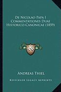 De Nicolao Papa I Commentationes Duae Historico-Canonicae (1859)