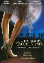 De Noche Vienes, Esmeralda