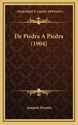 de Piedra a Piedra (1904) - Dicenta, Joaquin