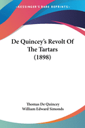 De Quincey's Revolt Of The Tartars (1898)