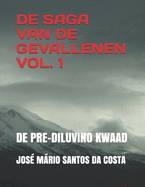 de Saga Van de Gevallenen Vol 1: de Pre-Diluvino Kwaad