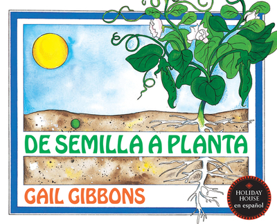 de Semilla a Planta - Gibbons, Gail