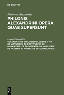 de Specialibus Legibus (I-IV). de Virtutibus. de Fortitudine. de Humanitate. de Paenitentia. de Nobilitate. de Praemiis Et Poenis. de Exsecrationibus