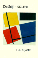 De Stijl, 1917-1931; the Dutch contribution to modern art.