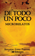 de Todo Un Poco: Microrelatos - Lopez Pascual, Eduardo, and Blakemore, Diane