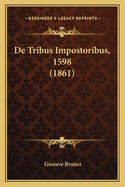 De Tribus Impostoribus, 1598 (1861)