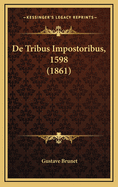 de Tribus Impostoribus, 1598 (1861)