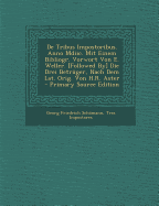 de Tribus Impostoribus. Anno MDIIC. Mit Einem Bibliogr. Vorwort Von E. Weller. [Followed By] Die Drei Betruger, Nach Dem Lat. Orig. Von H.R. Aster - Schmann, Georg Friedrich, and Impostores, Tres