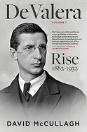 De Valera: Rise 1882-1932
