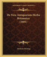 De Vera Antiquorum Herba Britannica (1681)