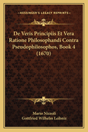 De Veris Principiis Et Vera Ratione Philosophandi Contra Pseudophilosophos, Book 4 (1670)