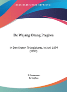 de Wajang Orang Pregiwa: In Den Kraton Te Jogjakarta, in Juni 1899 (1899)