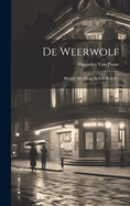 De Weerwolf: Blyspel Met Zang, In Een Bedryf...
