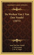 de Werken Van J. Van Den Vondel (1671)