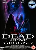 Dead Above Ground - Chuck Bowman