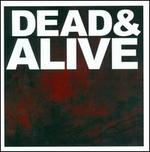 Dead & Alive [Live]