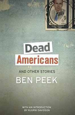 Dead Americans - Peek, Ben, and Davidson, Rjurik (Introduction by)