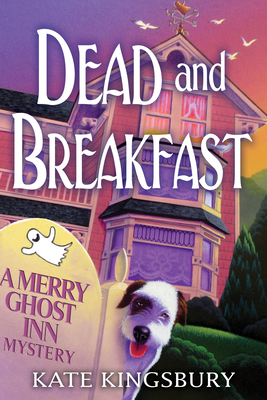 Dead and Breakfast - Kingsbury, Kate