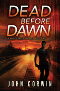 Dead Before Dawn: A Thriller
