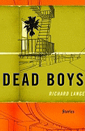 Dead Boys: Stories - Lange, Richard