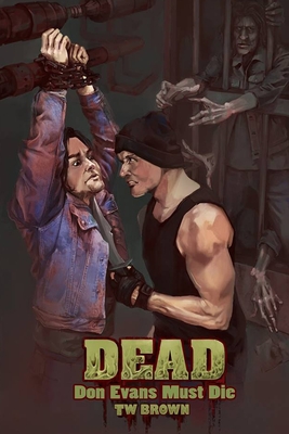 Dead: Don Evans Must Die: Book 4 of the New DEAD series - Brown, Tw