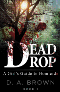 Dead Drop: A Girl's Guide to Homicide