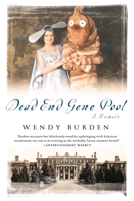 Dead End Gene Pool: A Memoir - Burden, Wendy