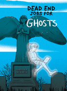 Dead End Jobs for Ghosts