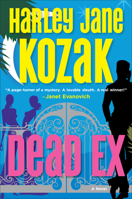 Dead Ex: Dead Ex: A Mystery - Kozak, Harley Jane