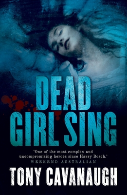 Dead Girl Sing - Cavanaugh, Tony