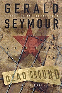 Dead Ground - Seymour, Gerald, and Vance, Simon (Read by)