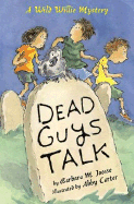 Dead Guys Talk: A Wild Willie Mystery