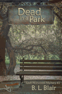 Dead in a Park: Leah Norwood Mystery #2