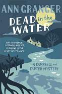 Dead In The Water (Campbell & Carter Mystery 4): A riveting English village mystery