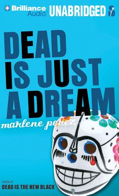 Dead Is Just a Dream - Perez, Marlene, and Jackson, Suzy (Read by)