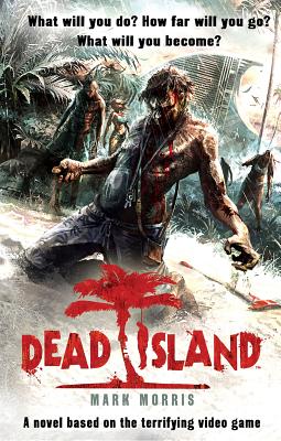 Dead Island - Morris, Mark